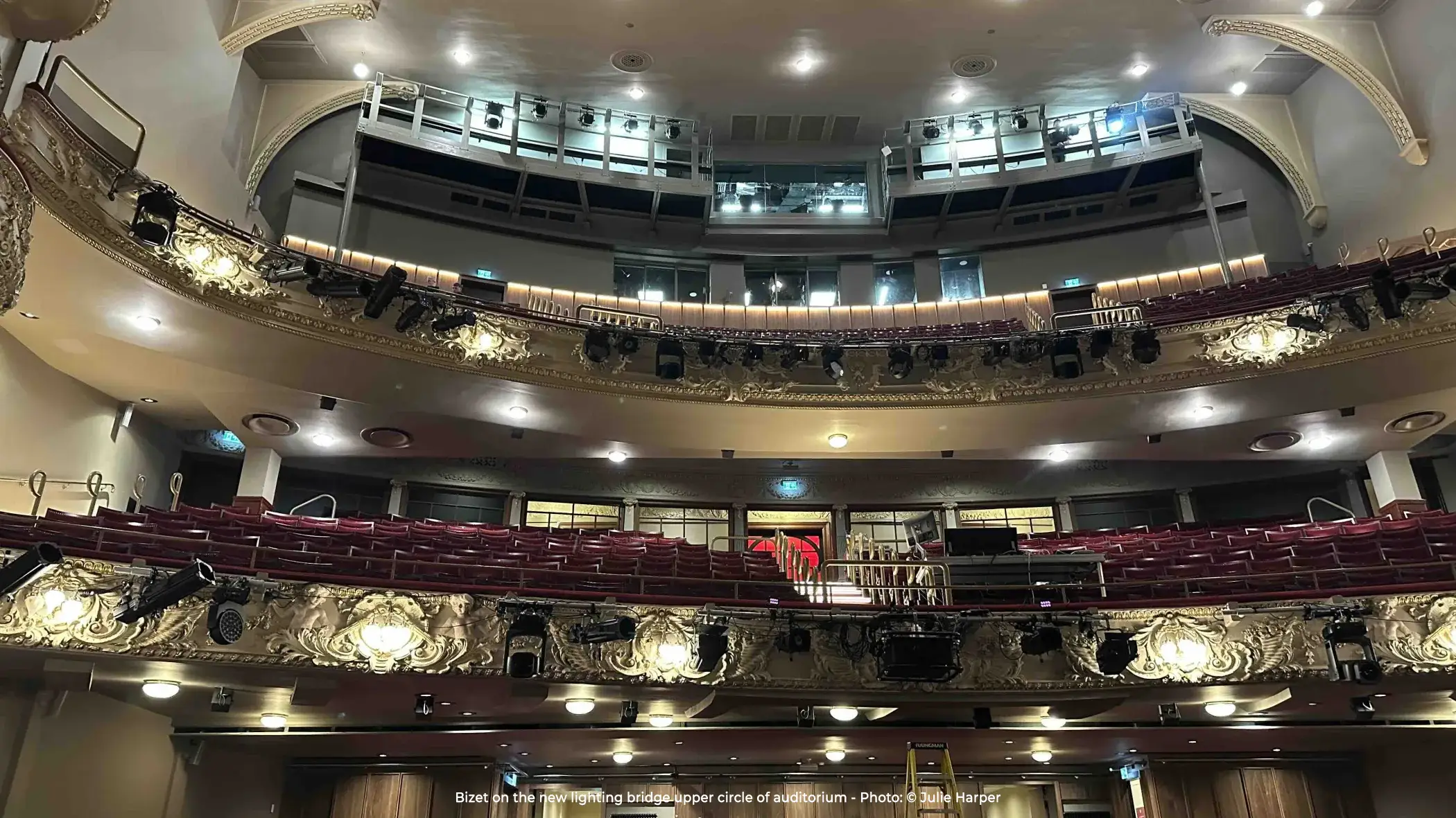 Bizet on the new lighting bridge upper circle of auditorium - Photo: © Julie Harper